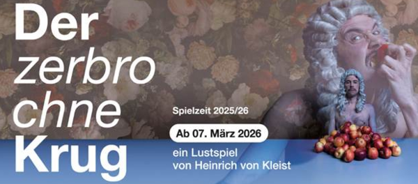 Das Bild zeigt Textinformationen zu einer Theaterauff&uuml;hung "Der zerbrochene Krug"
Hintergrund blasse, bunte Blumen. Im rechten Bereich ein Schauspieler mit Puderper&uuml;cke der in einen Apfel bei&szlig;t, kleiner davor der Schauspieler vor einem Haufen aus &Auml;pfeln
