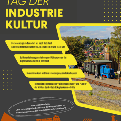 Das bist zeigt ein Veranstaltungsplakat der Mansfelder Bergwerksbahn e. V. zum Tag der Industriekultur mit Informationen zur Abfahrtszeiten, Souvenirverkauf, F&uuml;hrungen, Stempelstelle. Hintergrund Schwarz,  gelb hervorgehoben die Informationen. Rechts ist ein Foto abgebildet mit einer kleinen blauen Lokomotive mit Waggons auf einem Bahnhofsgel&auml;nde.