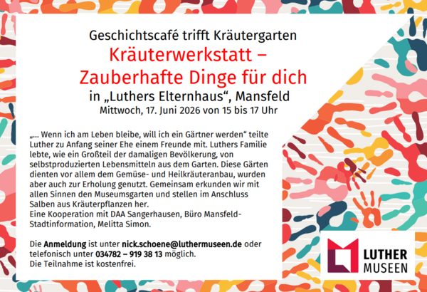 Ein farbenfrohes Bild mit einem Rahmen aus bunt gedruckten H&auml;nden. Rechts unten befindet sich das Logo der Luthermuseen. Darin befinden sich die Eckdaten der Veranstaltung.