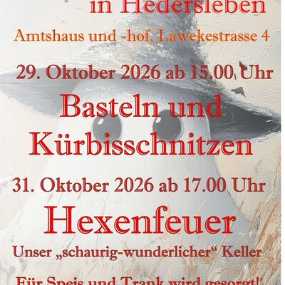 Das Bild zeigt ein Plakat f&uuml;r eine Veranstaltung 
zu Halloween in Hedersleben im Jahr 2026 ank&uuml;ndigt.Der Text auf dem hellen, 
leicht gemusterten Hintergrund. Augenscheinlich ist ein kleiner Geist mit Hut. Haupts&auml;chlich in roter und schwarzer 
Schrift verfasst. 
Gro&szlig;e &Uuml;berschrift 
&raquo;Halloween in Hedersleben&laquo; (teilweise unterstrichen).Ort: Amtshaus und -hof, 
Lawekestra&szlig;e.Erste Aktivit&auml;t: Am 29. Oktober 2026 ab 15:00 Uhr findet 
&raquo;Basteln und K&uuml;rbisschnitzen&laquo; statt.
Zweite Aktivit&auml;t: Am 31. Oktober 2026 ab 17:00 Uhr gibt es ein &raquo;Hexenfeuer&laquo;.
Zusatzinfos: Es wird ein &raquo;schaurig-wunderlicher&laquo; Keller erw&auml;hnt sowie der Hinweis, 
dass f&uuml;r Speis und Trank gesorgt ist.Veranstalter: HKV Hedersleben e.V., Jugendclub Hedersleben und FFW Hedersleben.