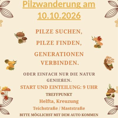 Das Bild zeigt eine Einladung des Heimatvereins Helfta e. V. f&uuml;r eine Pilzwanderung am 10.10.2026. Der Text ist zentriert auf einem hellen, leicht gemusterten Hintergrund dargestellt und mit herbstlichen Motiven wie Bl&auml;ttern, Eicheln und verschiedenen Pilzen umrahmt.

